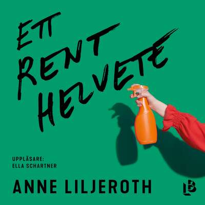 Ett rent helvete - Anne Liljeroth.