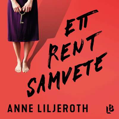 Ett rent samvete - Anne Liljeroth.