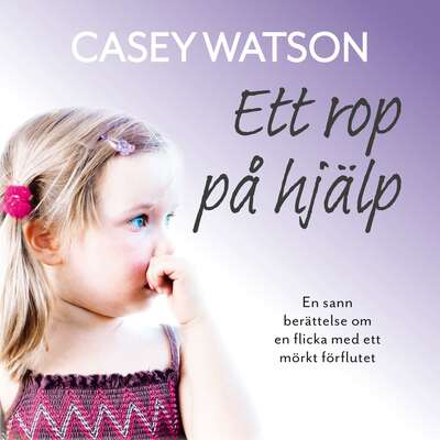 Ett rop på hjälp - Casey Watson.