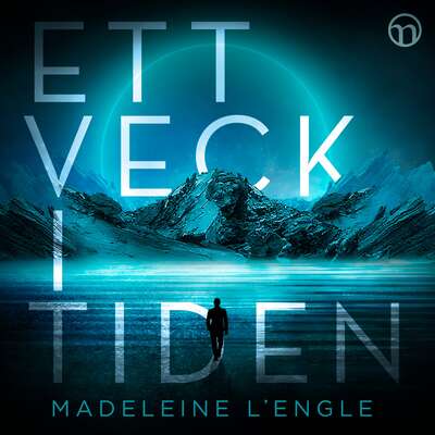 Ett veck i tiden - Madeleine L’Engle.