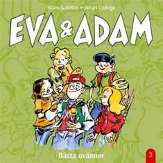 Eva & Adam : Bästa ovänner - Vol. 3