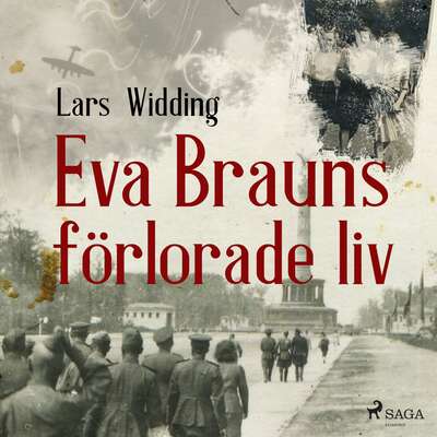 Eva Brauns förlorade liv - Lars Widding.