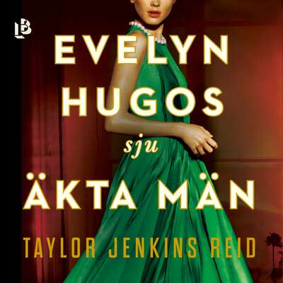 Evelyn Hugos sju äkta män - Taylor Jenkins Reid.