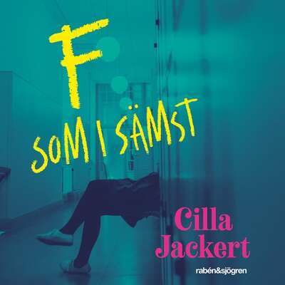 F som i sämst - Cilla Jackert.