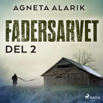 Fadersarvet Del 2 - Agneta Alarik.