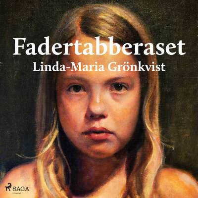 Fadertabberaset - Linda-Maria Grönkvist.