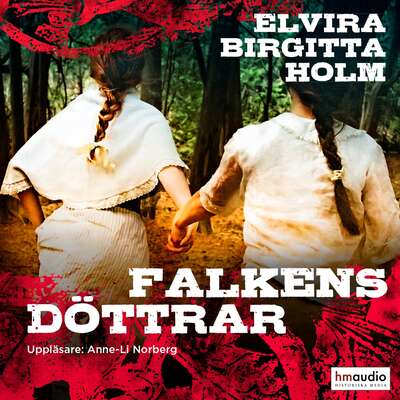 Falkens döttrar - Elvira Birgitta Holm.