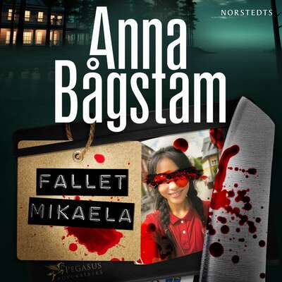 Fallet Mikaela - Anna Bågstam.