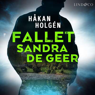 Fallet Sandra de Geer - Håkan Holgén.