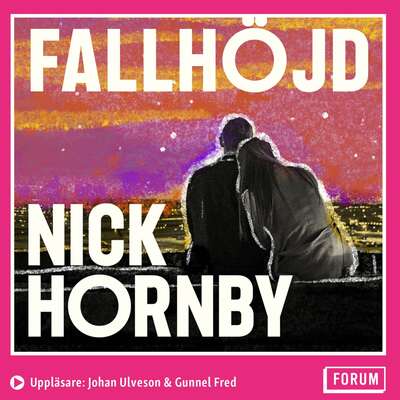 Fallhöjd - Nick Hornby.