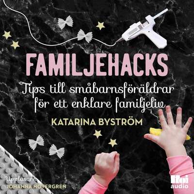 Familjehacks - Katarina Byström.