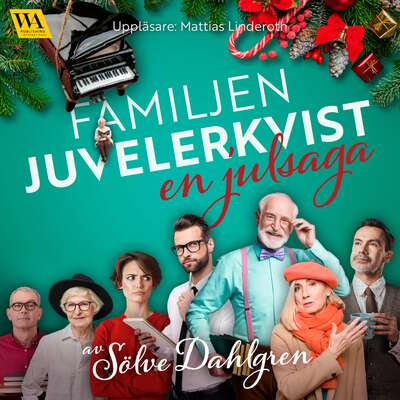 Familjen Juvelerkvist – en julsaga - Sölve Dahlgren.