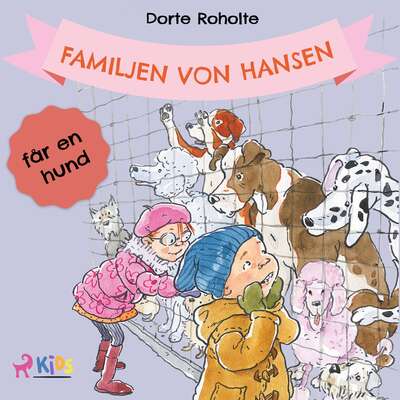 Familjen von Hansen får en hund - Dorte Roholte.