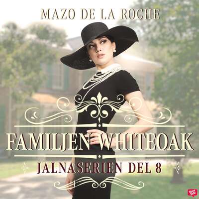 Familjen Whiteoak – Jalna 8 - Mazo De La Roche.