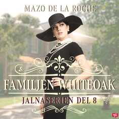 Familjen Whiteoak – Jalna 8