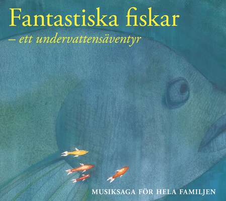 Fantastiska fiskar - Erik Magntorn.