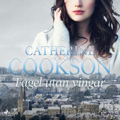 Fågel utan vingar - Catherine Cookson.