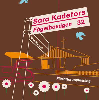 Fågelbovägen 32 - Sara Kadefors.