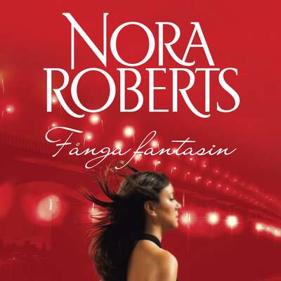 Fånga fantasin - Nora Roberts.