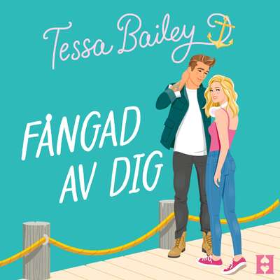 Fångad av dig - Tessa Bailey.