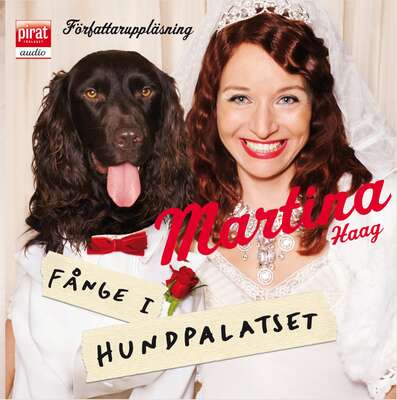 Fånge i Hundpalatset - Martina Haag.