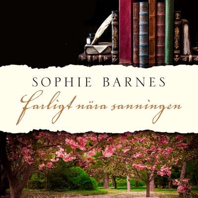 Farligt nära sanningen - Sophie Barnes.