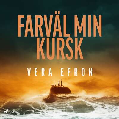 Farväl min Kursk - Vera Efron.