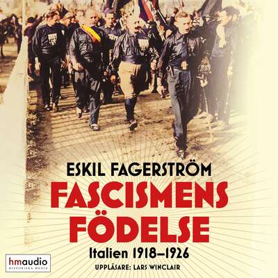 Fascismens födelse - Eskil Fagerström.