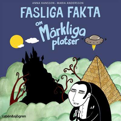 Fasliga fakta om märkliga platser - Anna Hansson.