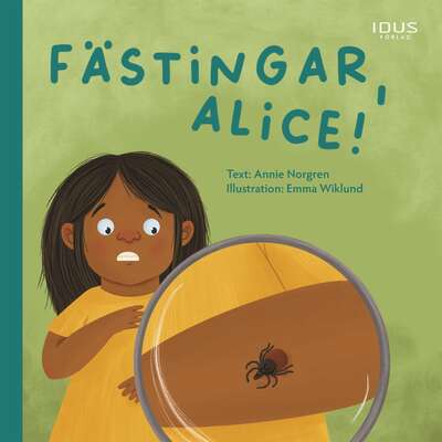 Fästingar, Alice! - Annie Norgren.