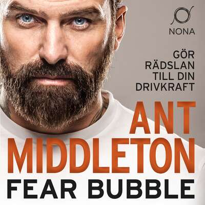 Fear bubble - Ant Middleton.