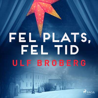 Fel plats, fel tid - Ulf Broberg.