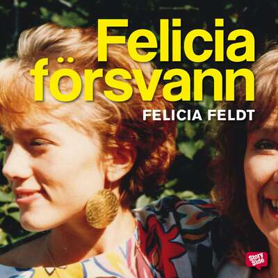 Felicia försvann - Felicia Feldt.