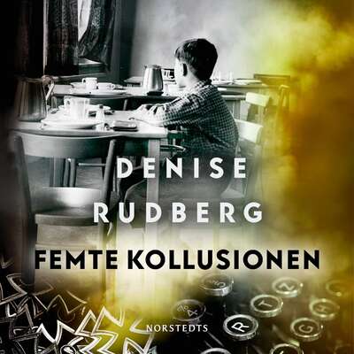 Femte kollusionen - Denise Rudberg.