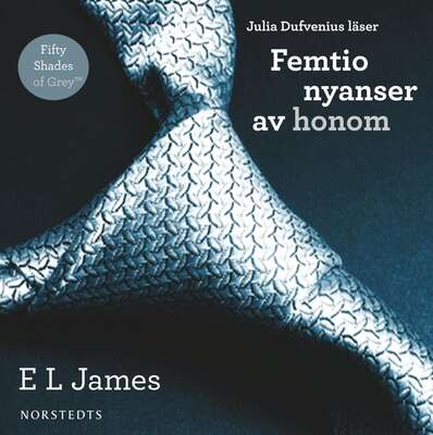 Femtio nyanser av honom - E L James.