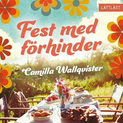 Fest med förhinder (lättläst) - Camilla Wallqvister.