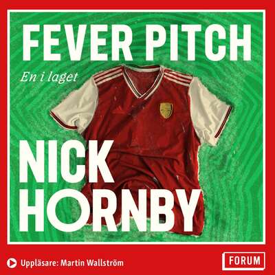 Fever Pitch : en i laget - Nick Hornby.