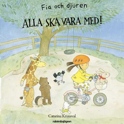 Fia och djuren : alla ska vara med! - Catarina Kruusval.