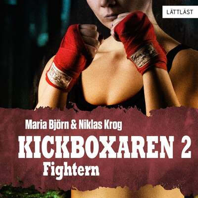 Fightern – Kickboxaren 2 / Lättläst - Niklas Krog och Maria Björn.