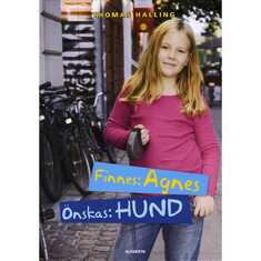 Finnes: Agnes, önskas: hund