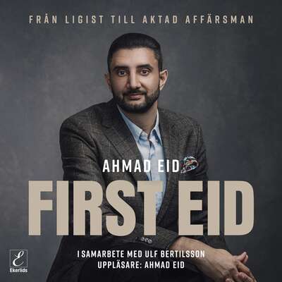 First Eid - från ligist till aktad affärsman