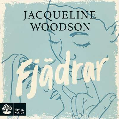 Fjädrar - Jacqueline Woodson.