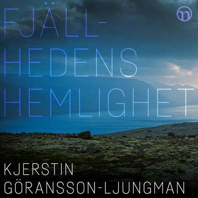 Fjällhedens hemlighet - Kjerstin Göransson-Ljungman.