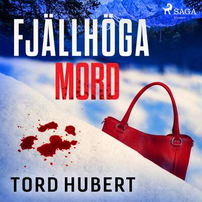 Fjällhöga mord - Tord Hubert.