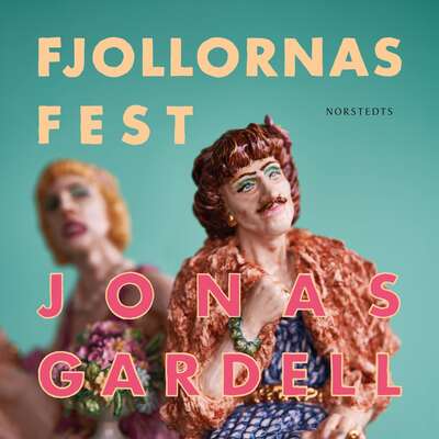 Fjollornas fest - Jonas Gardell.