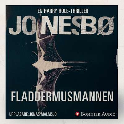 Fladdermusmannen - Jo Nesbø.