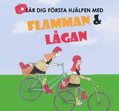 Flamman & Lågan - lär dig första hjälpen