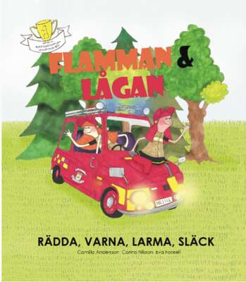 Flamman och Lågan - rädda, varna, larma, släck