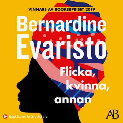 Flicka, kvinna, annan - Bernardine Evaristo.