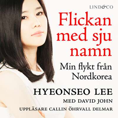 Flickan med sju namn - Hyeonseo Lee och David John.